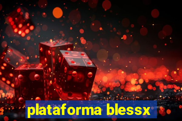 plataforma blessx